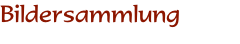 Bildersammlung 
